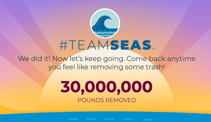 #TeamSeas (with Team Seas logo) "We did it! Now let's keep doing. Come back anytime you feel like removing some trash! 30,000,000 pounds removed"