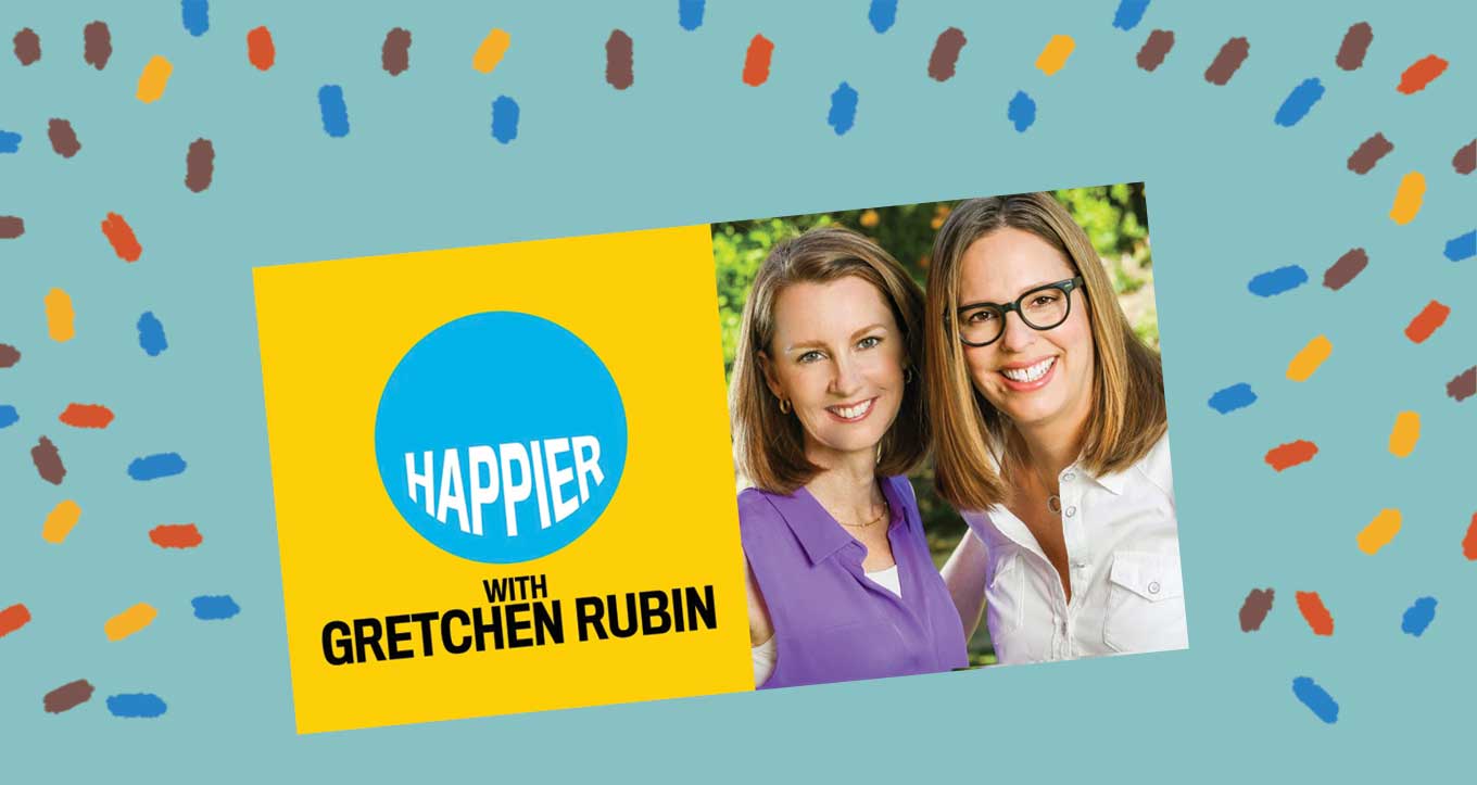 Happier With Gretchen Rubin podcast