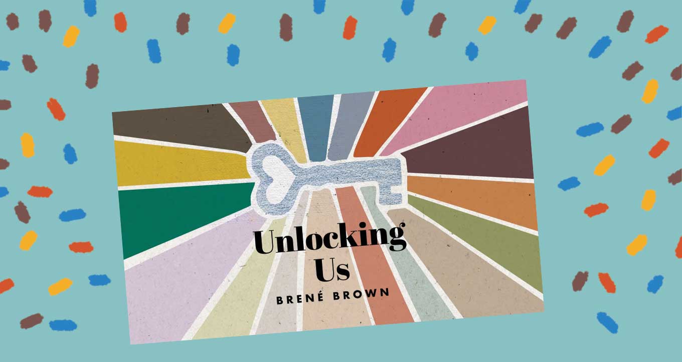 Unlocking Us With Brené Brown podcast