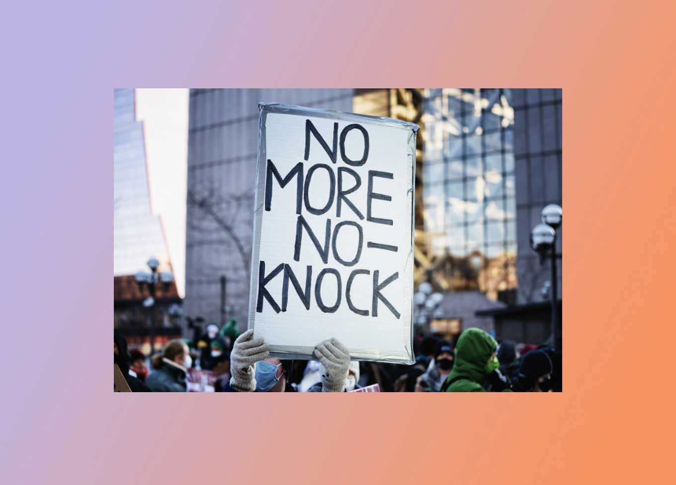 Protest Sign: No More No-Knock