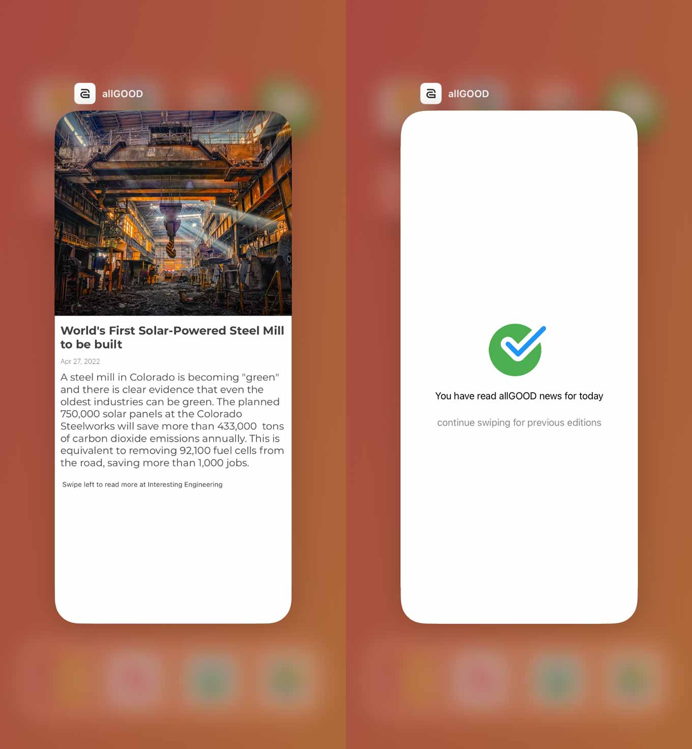 Good News App allGOOD NEWS, showing an article about the world's first solar-powered steel mill to be built - and a screen saying "you have read allGOOD news for today"