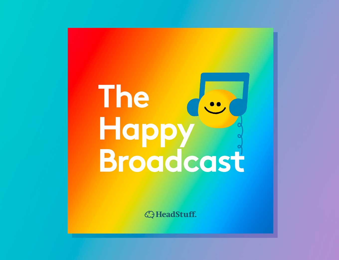 Podcast Artwork: The Happy Broadcast by Headstuff