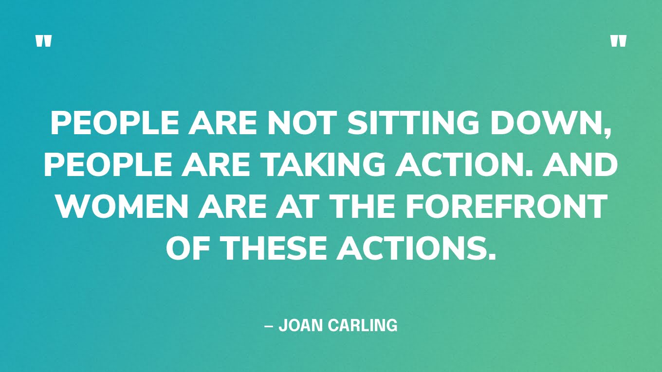 “People are not sitting down, people are taking action. And women are at the forefront of these actions.” — Joan Carling