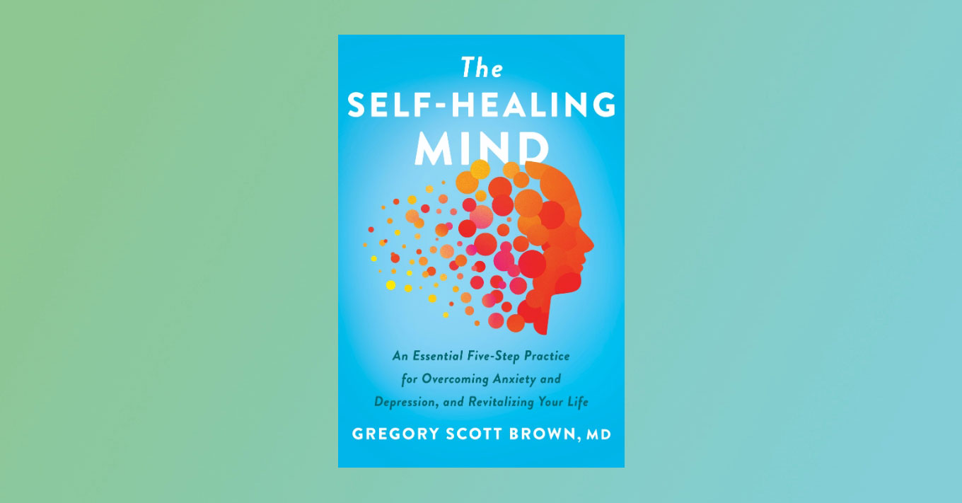 The cover of Dr. Gregory Scott Brown's book: "The Self-Healing Mind"