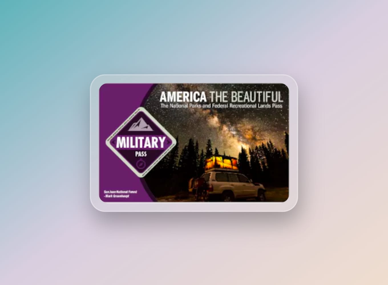 Military America the Beautiful National Parks Pass