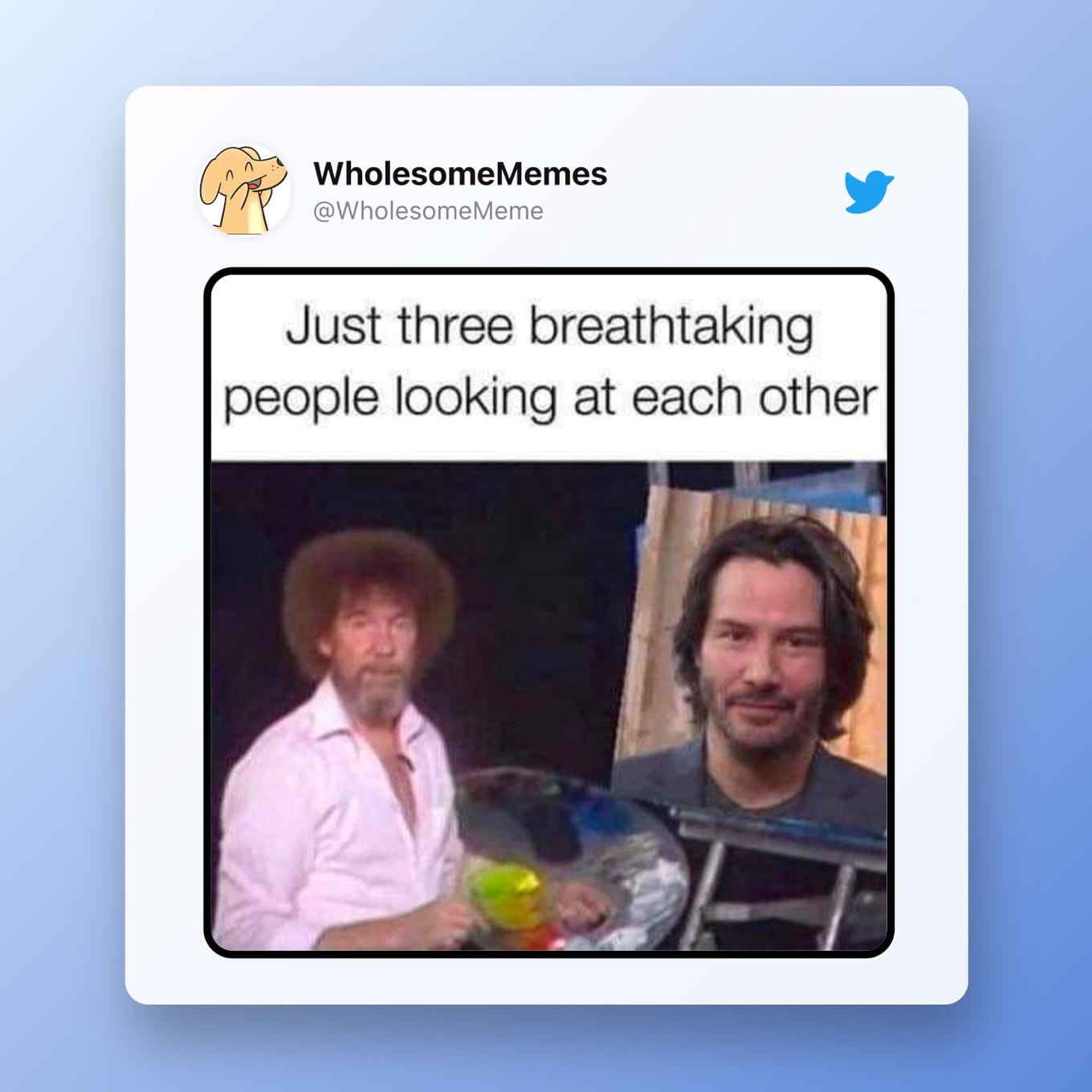 Wholesome Meme: Just three breathtaking people looking at each other [Image shows Bob Ross and Keanu Reeves]