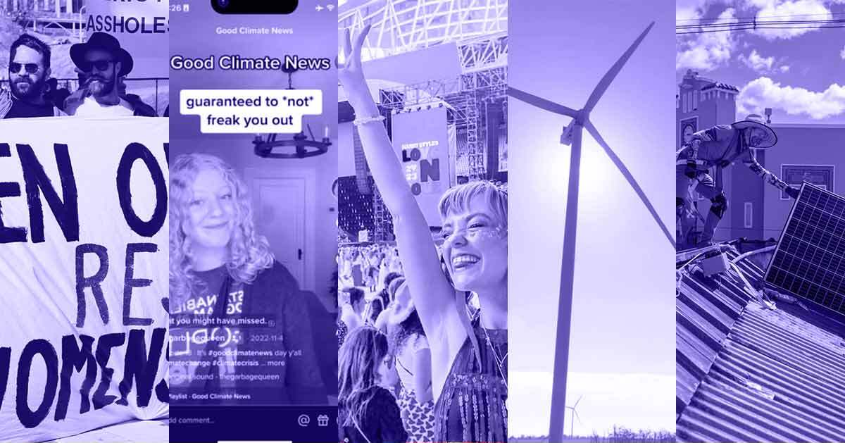 A photo collage of activists, a TikTok video, Chloe Hayden at Harry Styles's concert, a wind turbine, and solar panels