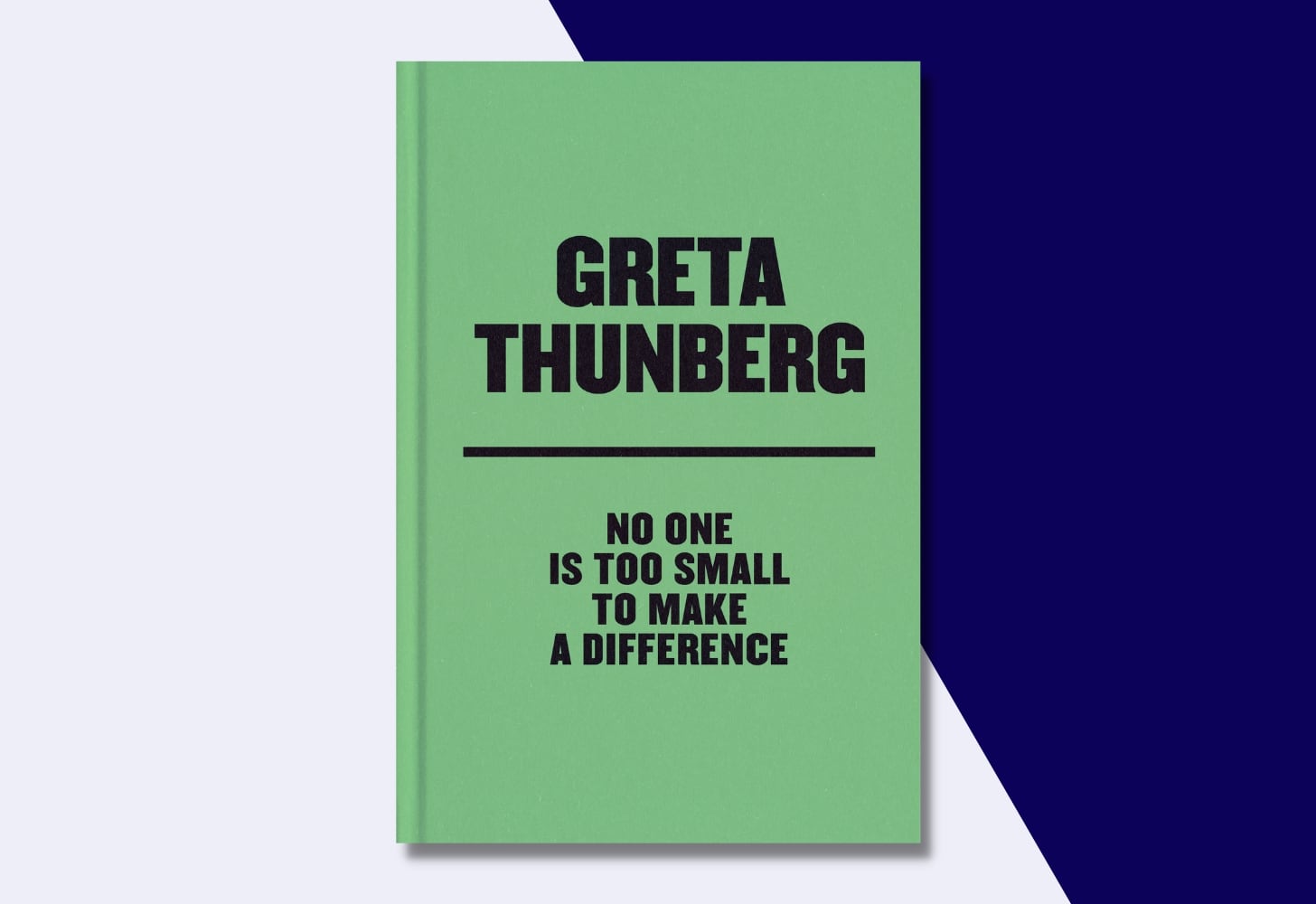“No One Is Too Small to Make a Difference” by Greta Thunberg