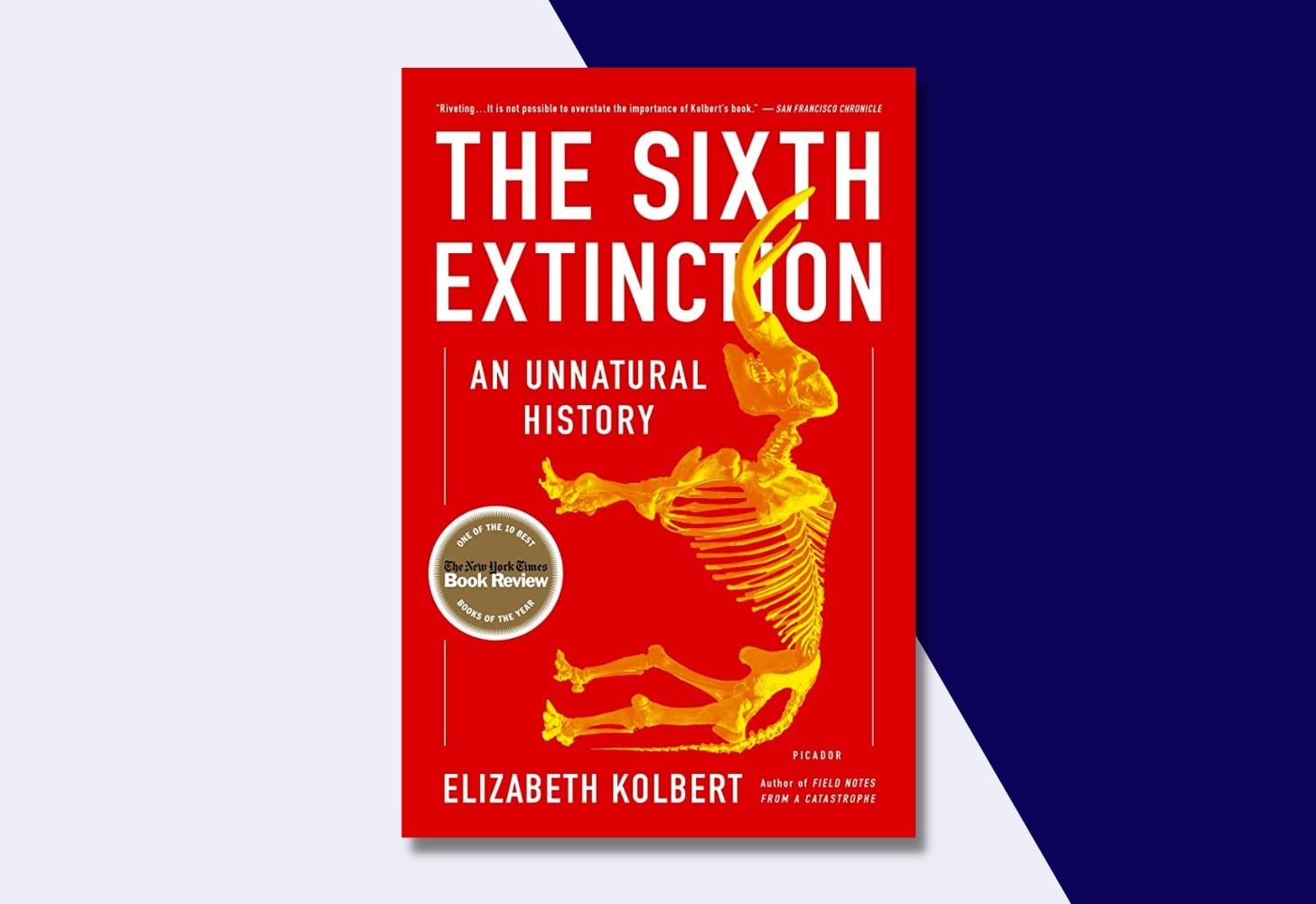 “The Sixth Extinction: An Unnatural History” by Elizabeth Kolbert