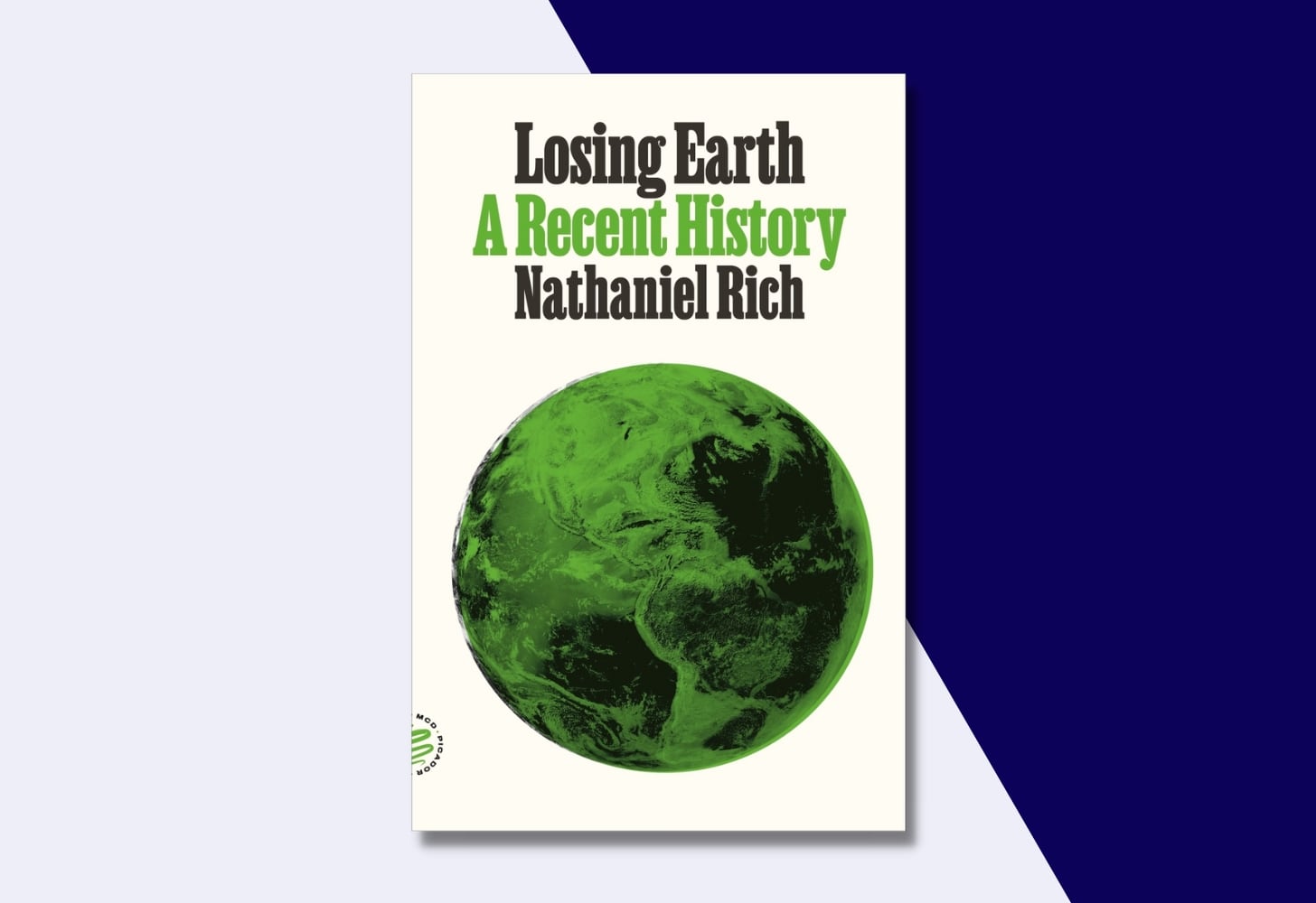 Losing Earth: A Recent History by Nathaniel Rich