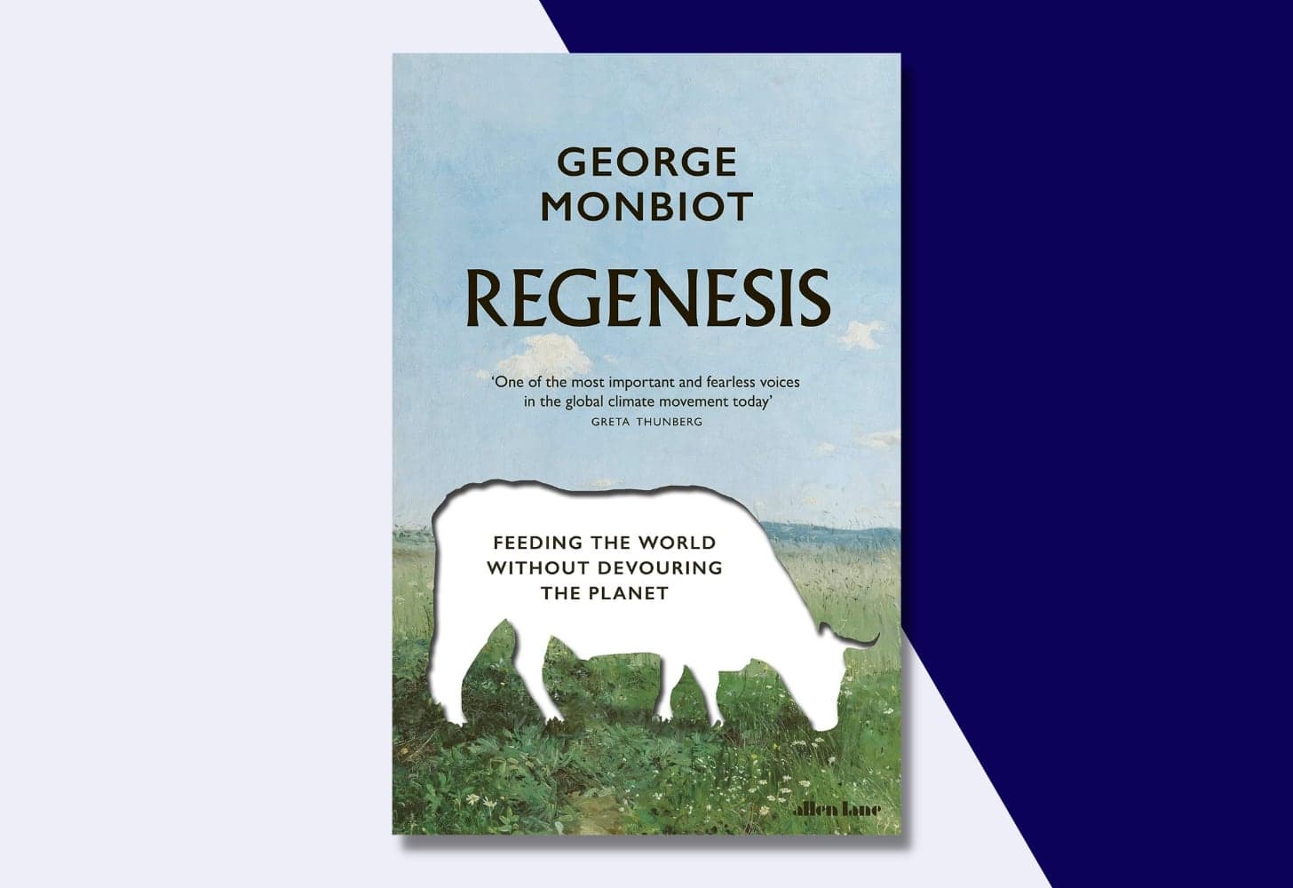 “Regenesis: Feeding the World Without Devouring the Planet” by George Monbiot