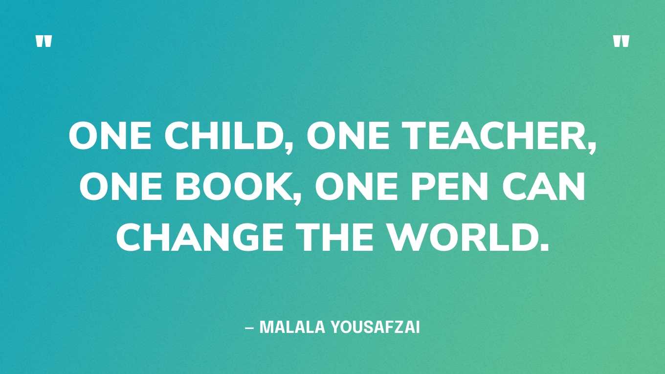 “One child, one teacher, one book, one pen can change the world.” — Malala Yousafzai, I Am Malala: The Story of the Girl Who Stood Up for Education and Was Shot by the Taliban‍