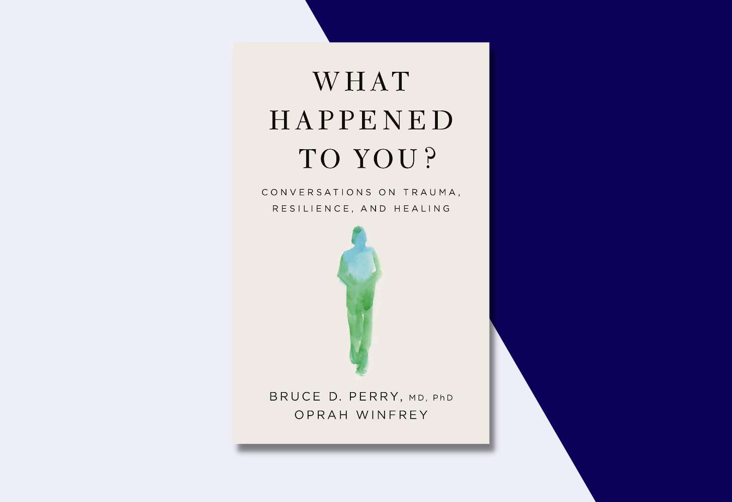 Book cover of What Happened to You? by Bruce D. Perry and Oprah Winfrey