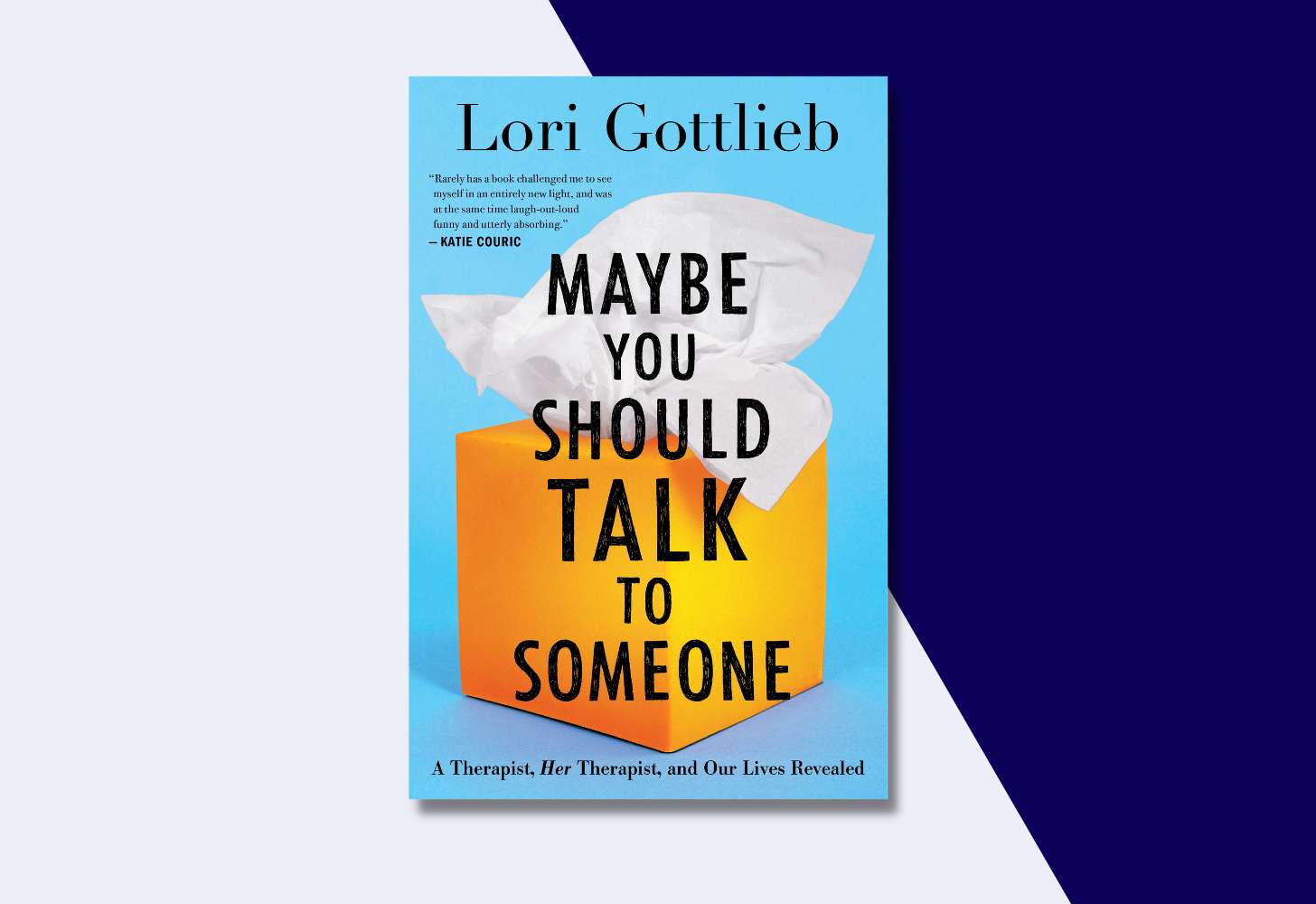 Book cover of Maybe You Should Talk To Someone by Lori Gottlieb