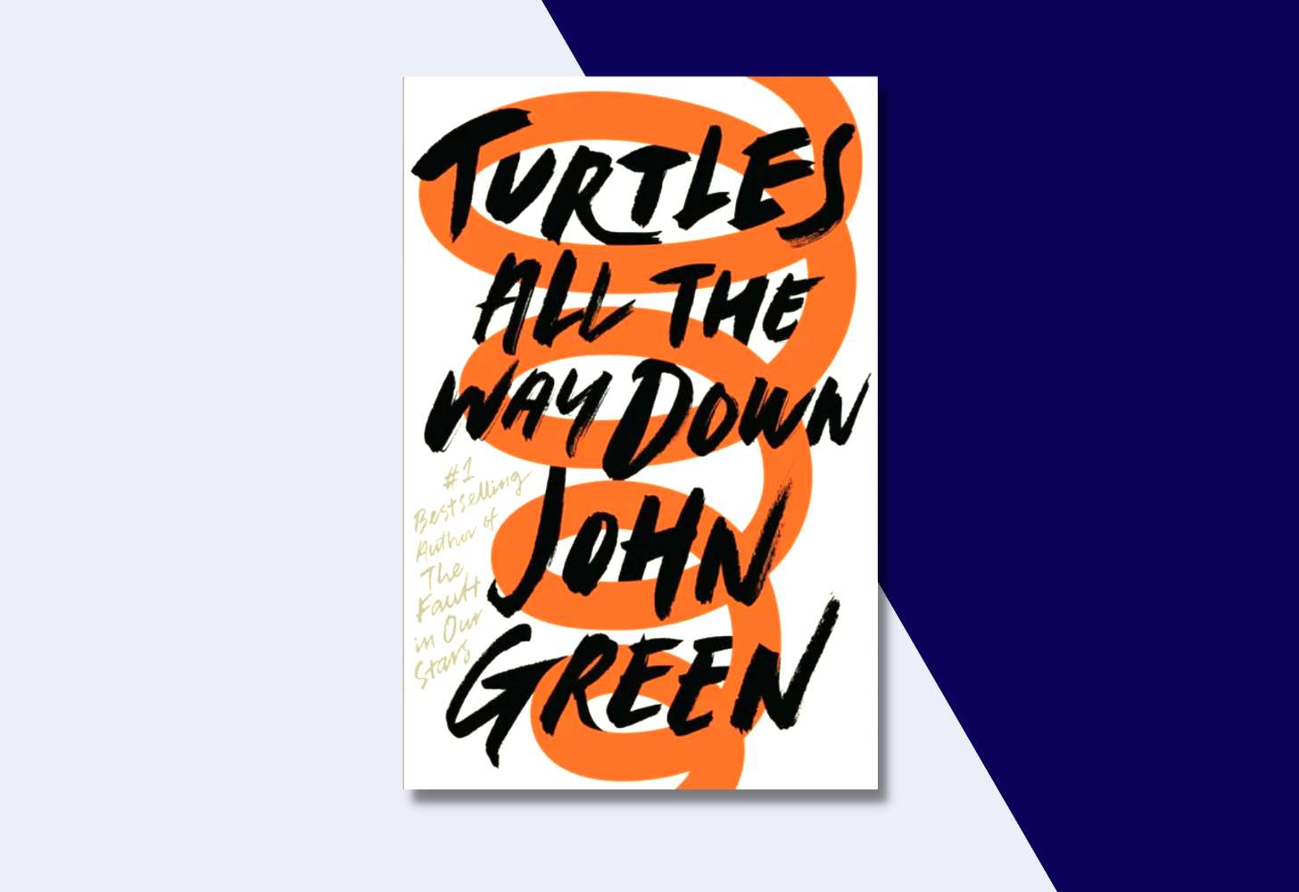Book cover of Turtles All the Way Down by John Green