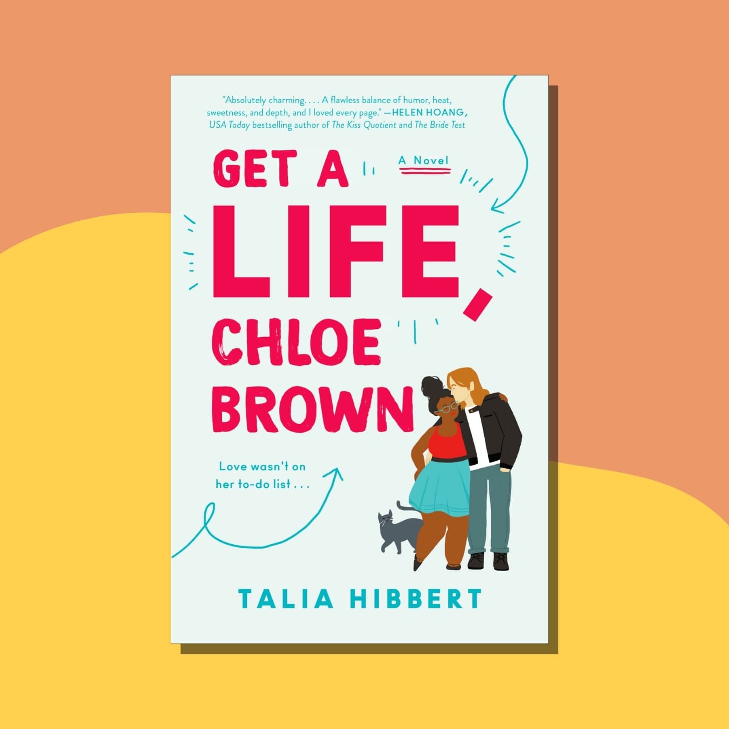 “Get a Life, Chloe Brown: A Novel (The Brown Sisters Book 1)” by Talia Hibbert - cover is white with a small illustration of a plus size black woman in glasses with a cat and a white man in a leather jacket and long hair