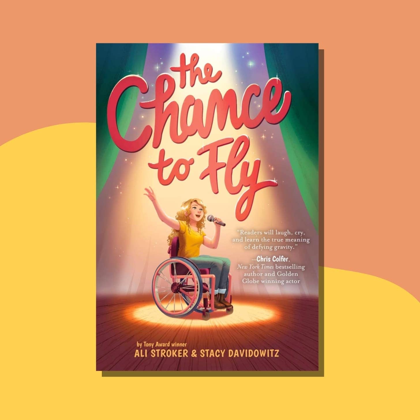 “The Chance to Fly” by Ali Stroker and Stacy Davidowitz - cover shows a stage with a woman singing in a wheelchair