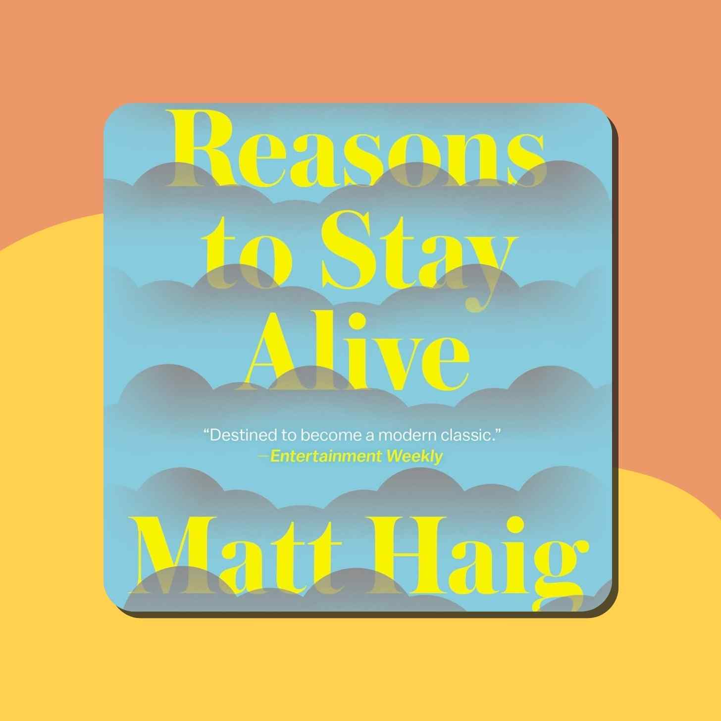 The Book Cover For Reasons To Stay Alive By Matt Haig