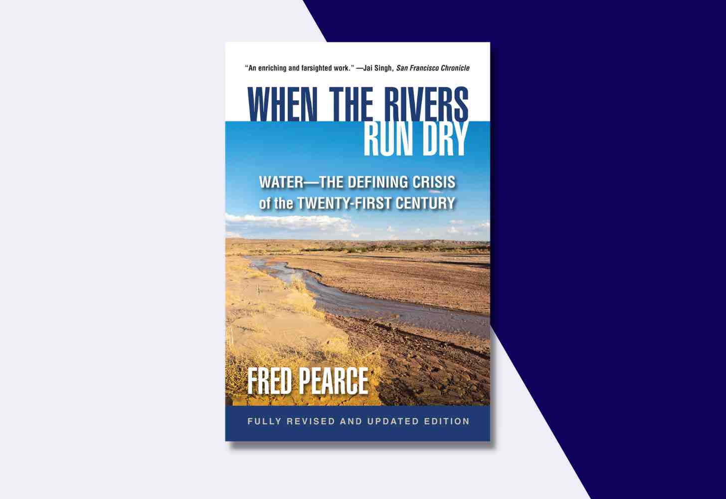 The Cover Of: “When The Rivers Run Dry: Water — The Defining Crisis of the Twenty-first Century” by Fred Pearce