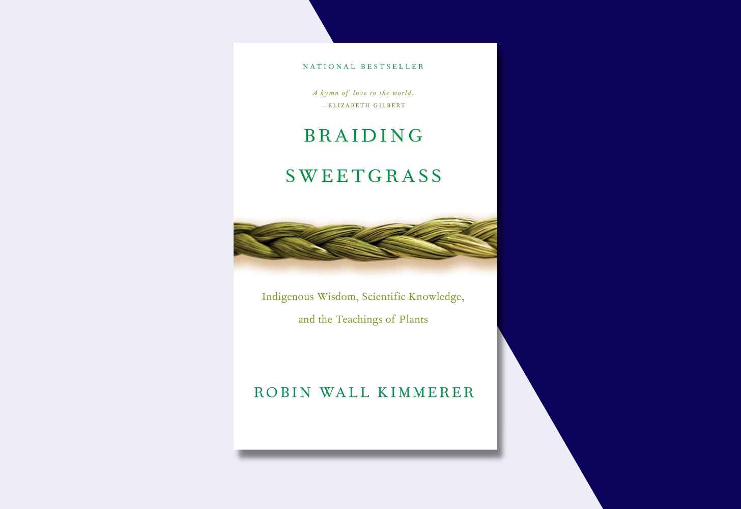 The Cover Of “Braiding Sweetgrass: Indigenous Wisdom, Scientific Knowledge and the Teachings of Plants” by Robin Wall Kimmerer