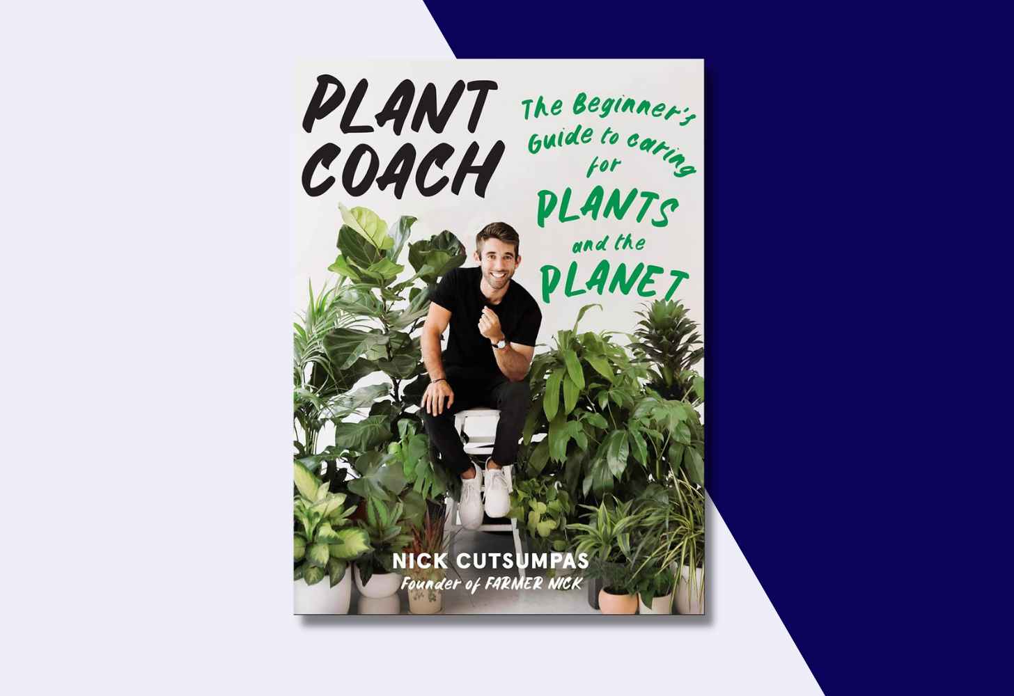 The Cover Of “Plant Coach: The Beginner’s Guide to Caring for Plants and the Planet” by Nick Cutsumpas