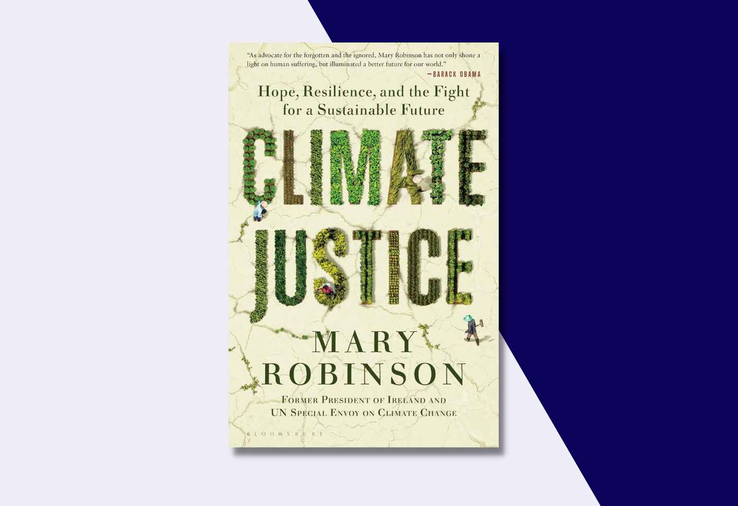 The Cover Of “Climate Justice: Hope, Resilience, and the Fight for a Sustainable Future” by Mary Robinson